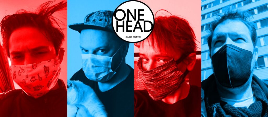 ONE HEAD : music festival – CORONA edit VOL. 1.0 / Isama Zing / Isobutane / Love My Science/ Peter Lipa ml.