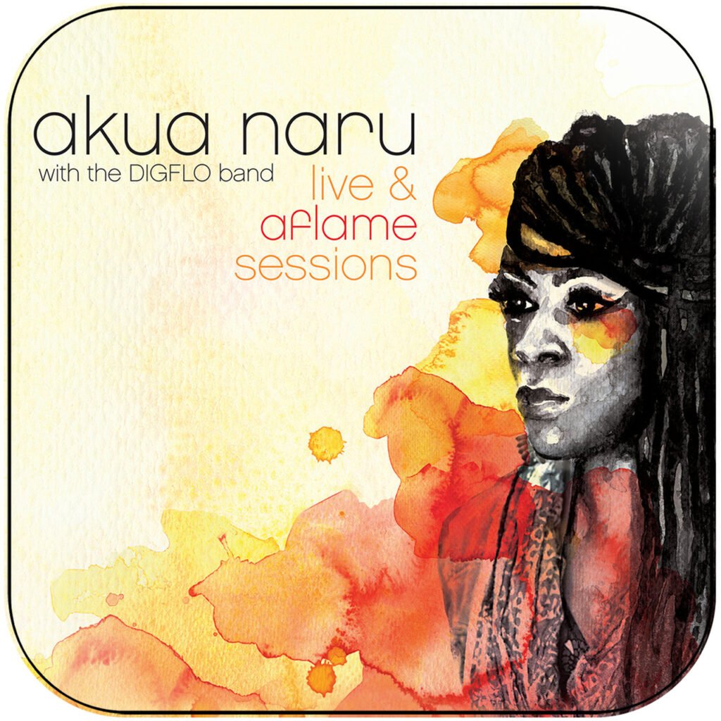 Akua Naru - live and aflame sessions