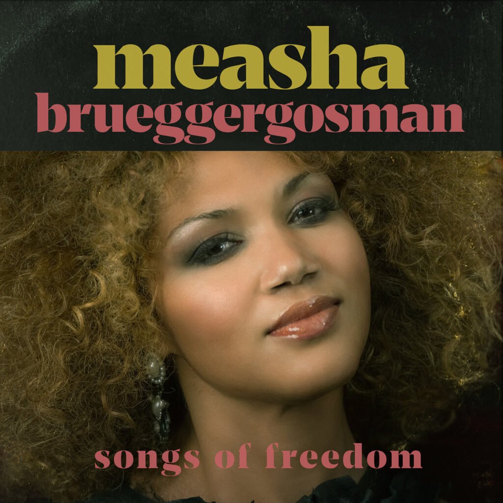 Measha Brueggergosman - Songs of Freedom