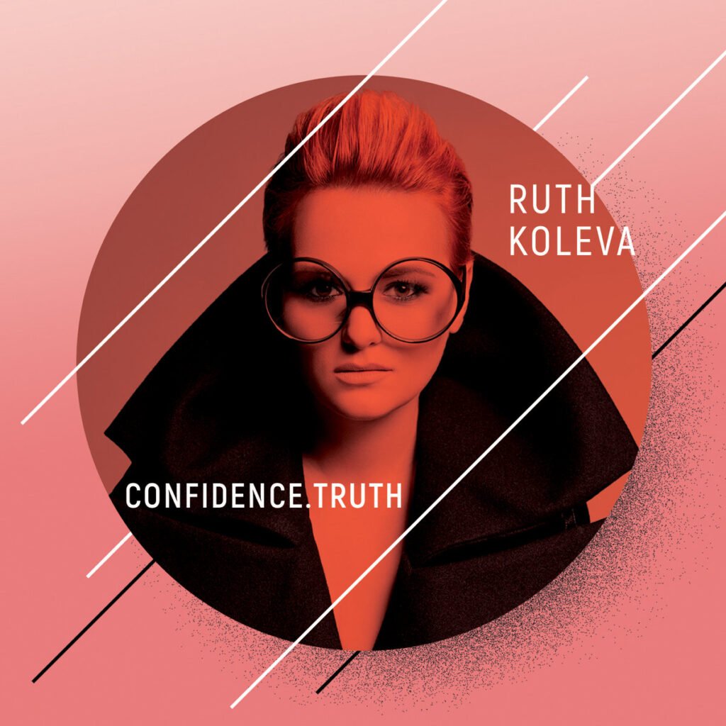 Ruth Koleva - Confidence. Truth