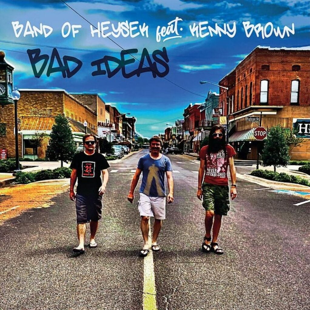 Band-of-Heysek-feat-Kenny Brown - Bad Ideas